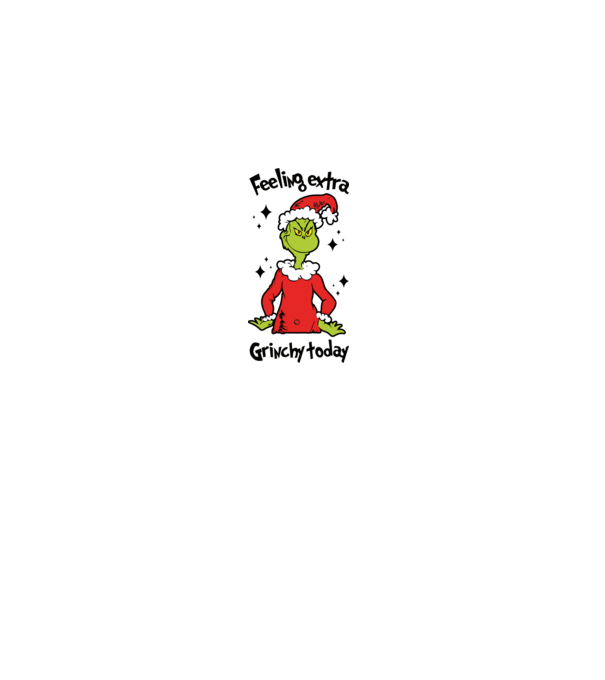Feeling extra Grinchy today model nisipiu pe tricou