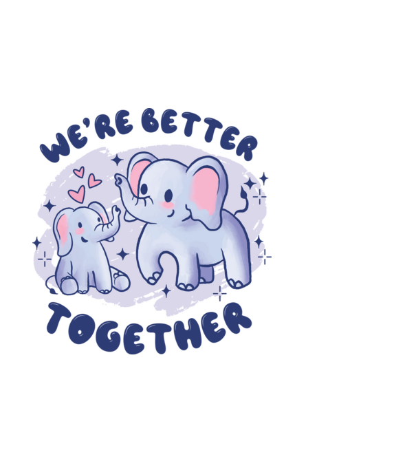 'We''re Better Together Elephant' model albastru deschis pe tricou