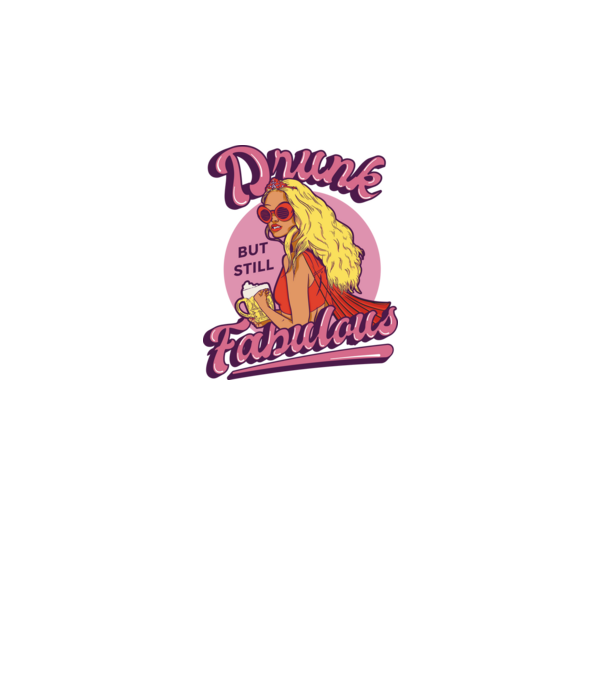 Drunk but still Fabulous model negru pe tricou