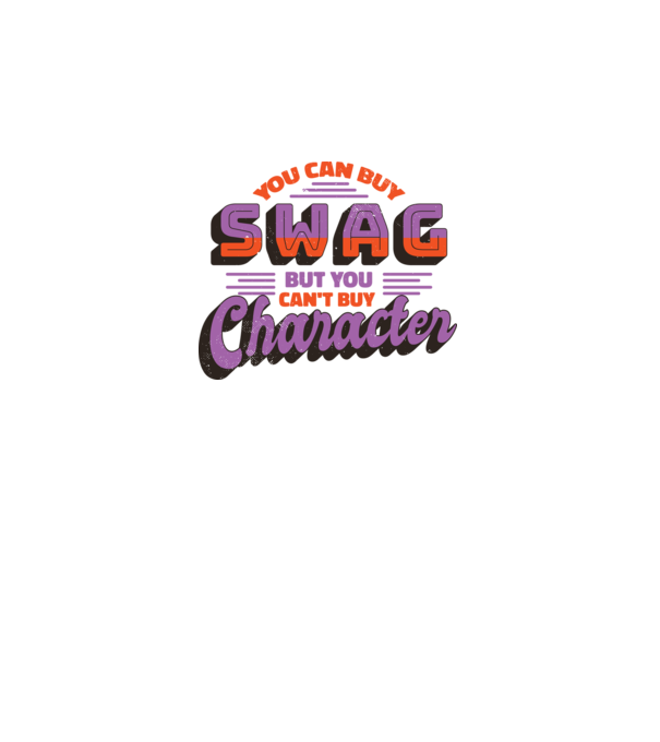 You can buy swag but you cant buy character model alb pe tricou
