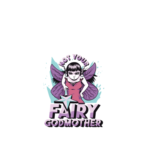Not Your Fairy Godmother model negru pe tricou