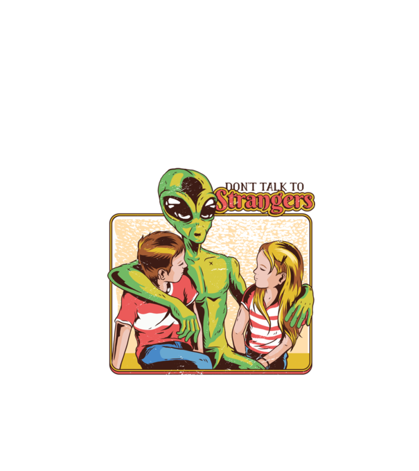 Nu vorbi cu străini tricou amuzant Alien model alb pe tricou