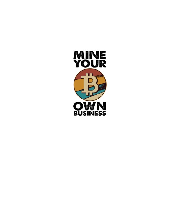 Mine your own business Bitcoin model gri pe tricou