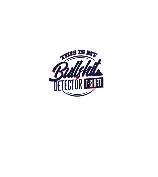 This is my Bullshit Detector T-shirt - tricoul detector de prostii model gri pe tricou