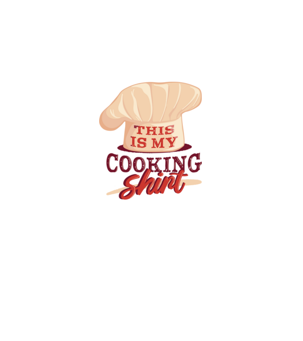 This is my Cooking Shirt model alb pe tricou
