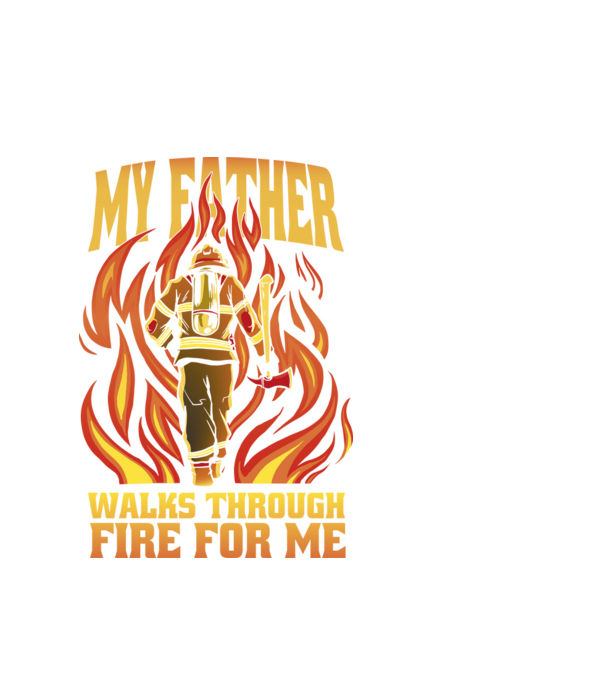 Tatăl meu trece prin foc pentru mine model alb pe tricou