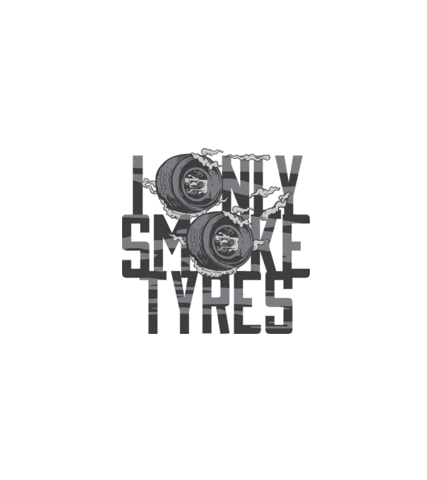 I only smoke Tyres model alb pe tricou