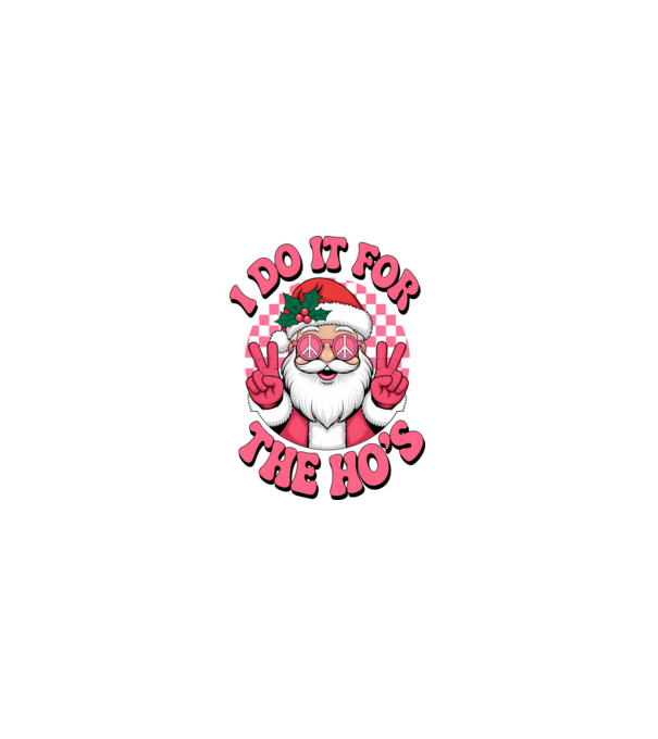 I do it for the HO's Santa model negru pe tricou