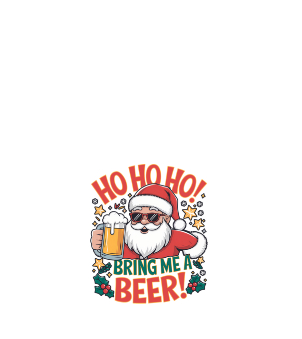 HO HO HO bring me a BEER santa Alb model alb pe tricou