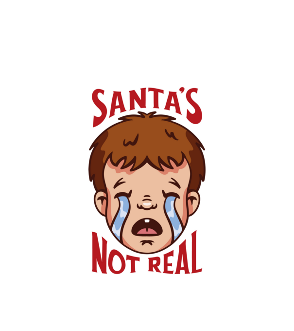 Santa's Not Real copil plângând model alb pe tricou