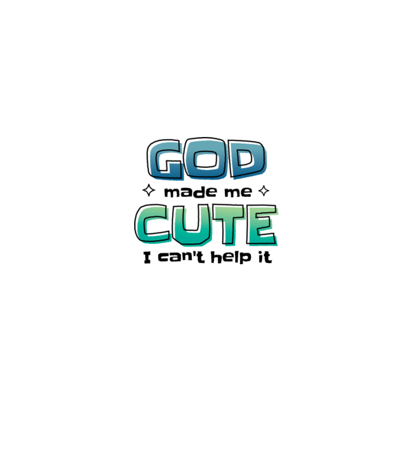 God made me cute model alb pe tricou