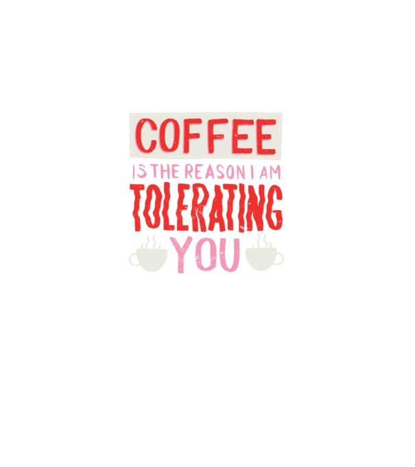 Cafeaua este motivul pentru care încă te mai suport model negru pe tricou