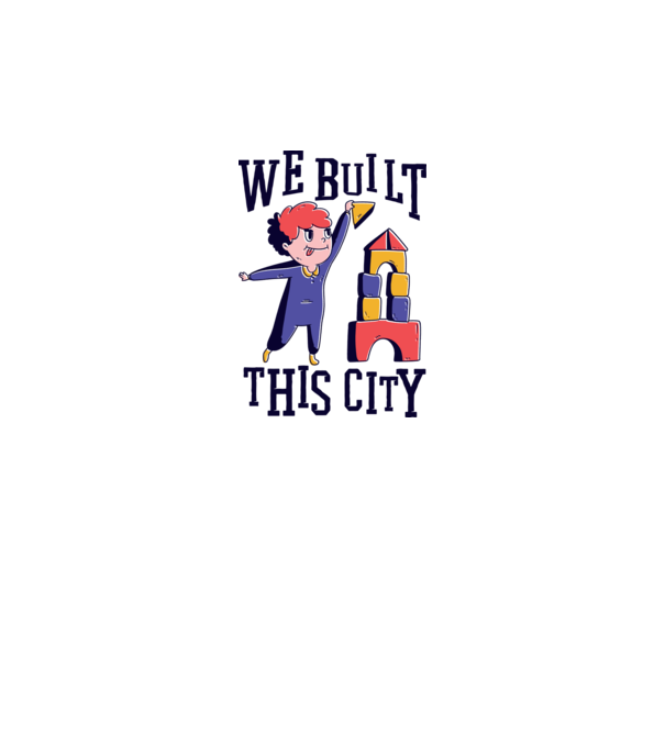 We built this city blocuri de construcție model gri pe tricou
