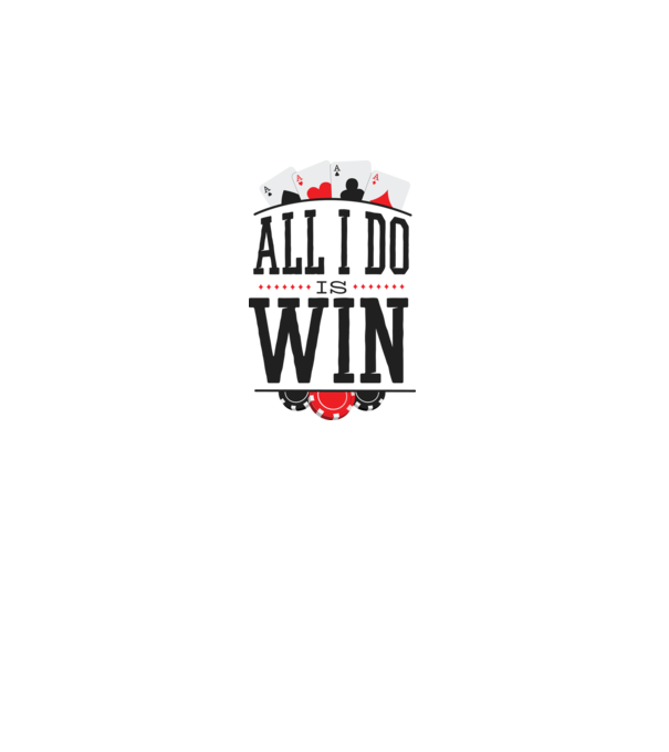 All I do is win Poker model alb pe tricou