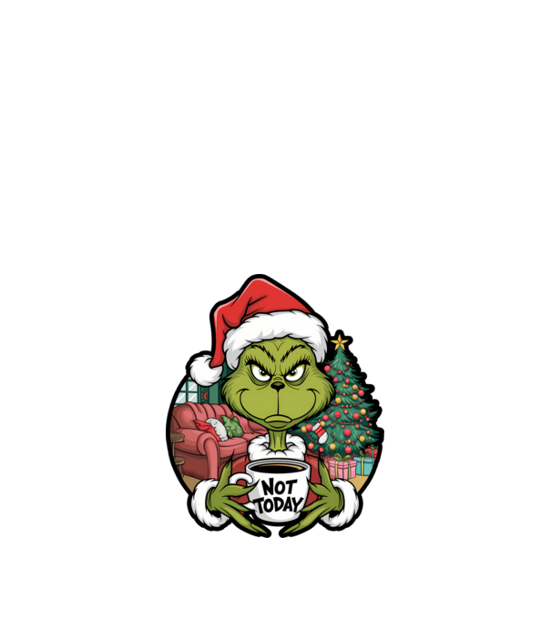 Not Today Grinch model negru pe tricou