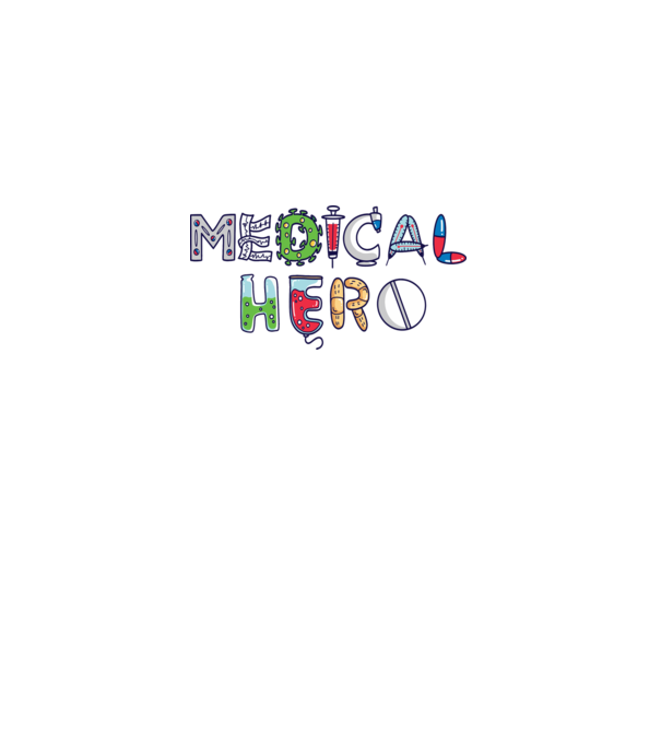 Medical Hero - Eroi de zi cu zi model alb pe tricou