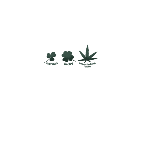 Super F*cking Lucky Cannabis model alb pe tricou