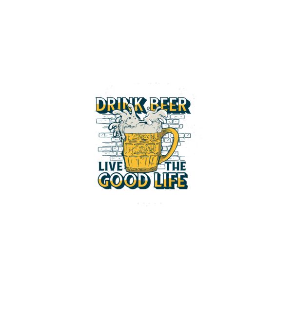 Drink Beer Live The Good Life model gri pe tricou