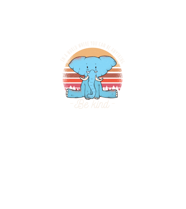 In a world where you can be anything be kind tricou elefant model negru pe tricou