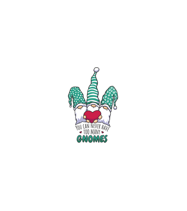 You can never have too many Gnomes model alb pe tricou