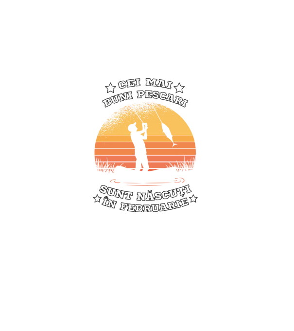 Cei mai buni Pescari sunt născuți în Februarie model negru pe tricou