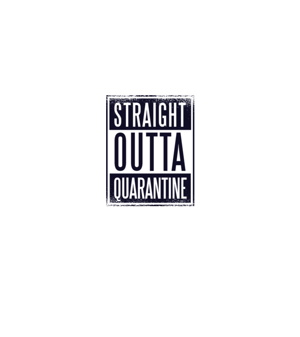 Straight outta quarantine model mentă pe tricou