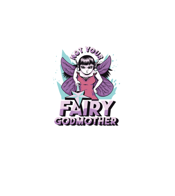 Not Your Fairy Godmother model negru pe tricou