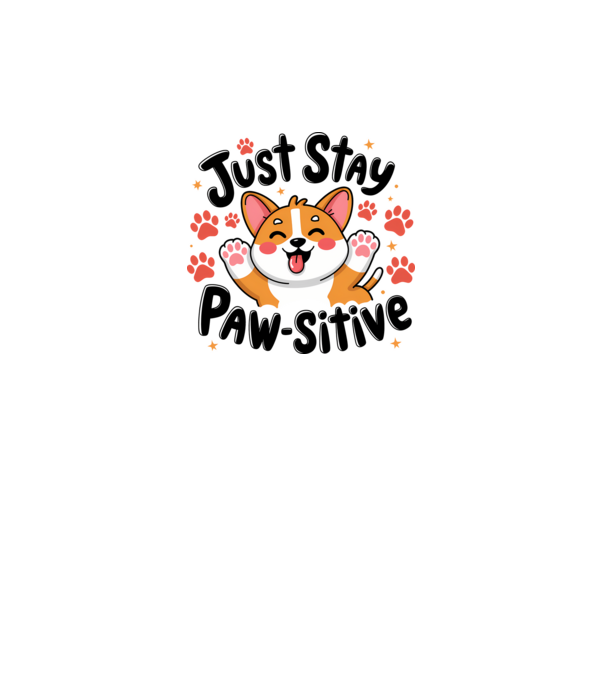 Just Stay Paw-sitive Alb model alb pe tricou