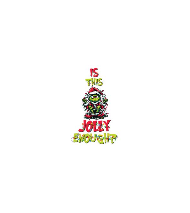 Is this jolly enough Grinch model negru pe tricou