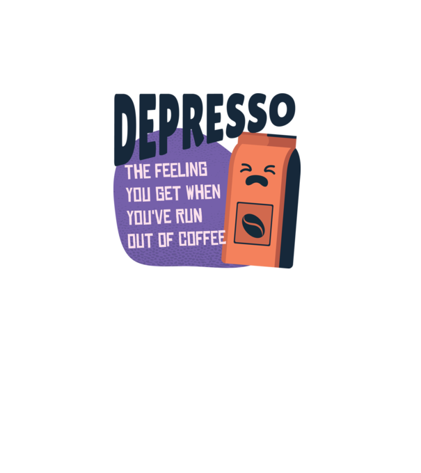Depresso - Sentimentul când rămâi fără cafea model alb pe tricou