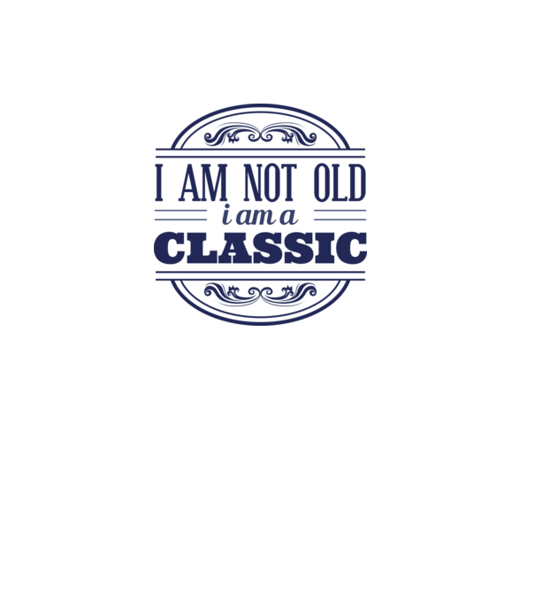 'I''m not old, I am a Classic' model turcoaz pe tricou