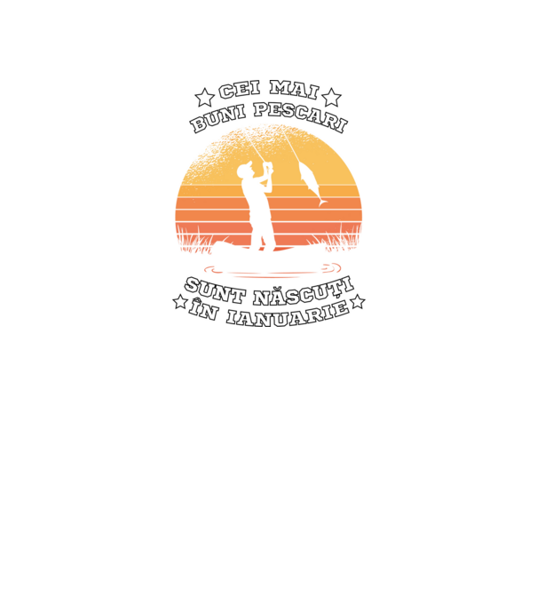 Cei mai buni Pescari sunt născuți în Ianuarie model negru pe tricou