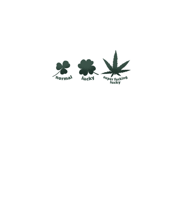 Super F*cking Lucky Cannabis model alb pe tricou