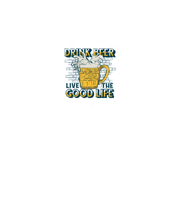 Drink Beer Live The Good Life model gri pe tricou