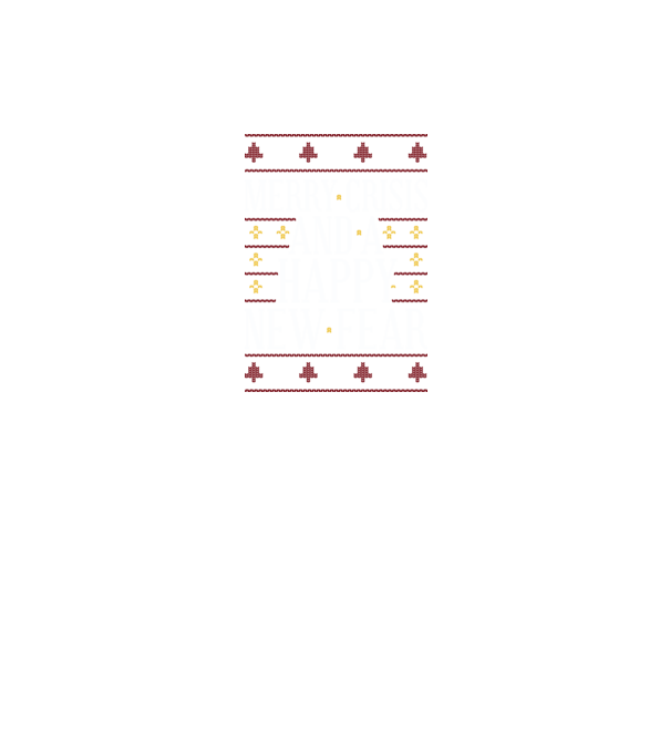 Merry crisis and a happy new fear model negru pe tricou