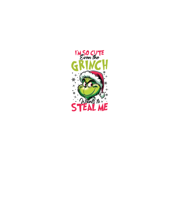 I'm so cute even the Grinch wants to steal me model roz deschis pe tricou