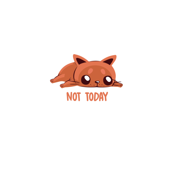 Not today pisică model alb pe tricou