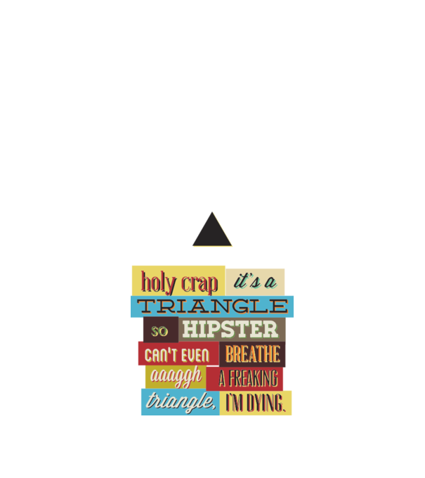 'Holy crap it''s a triangle' model alb pe tricou