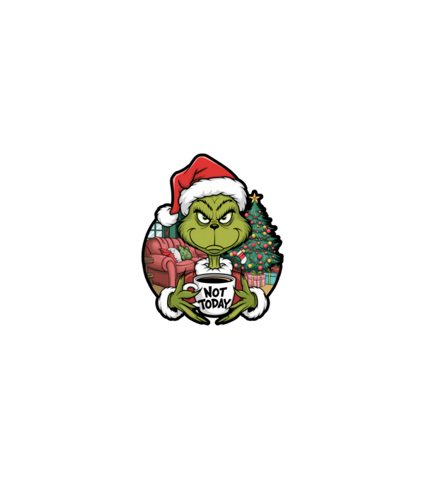 Not Today Grinch model negru pe tricou