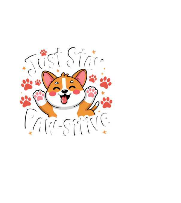 Just Stay Paw-sitive Negru model negru pe tricou