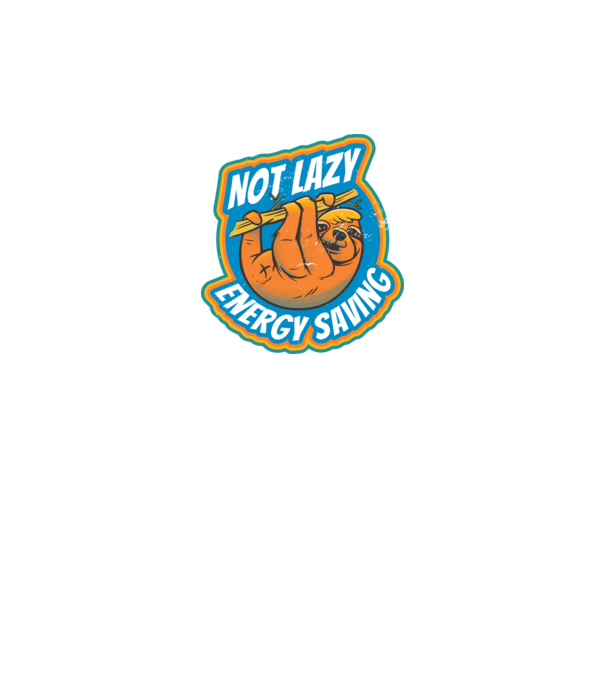 Not Lazy, Energy Saving - Leneș model negru pe tricou