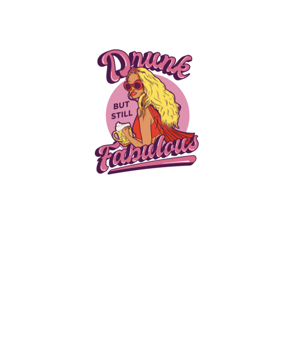 Drunk but still Fabulous model negru pe tricou