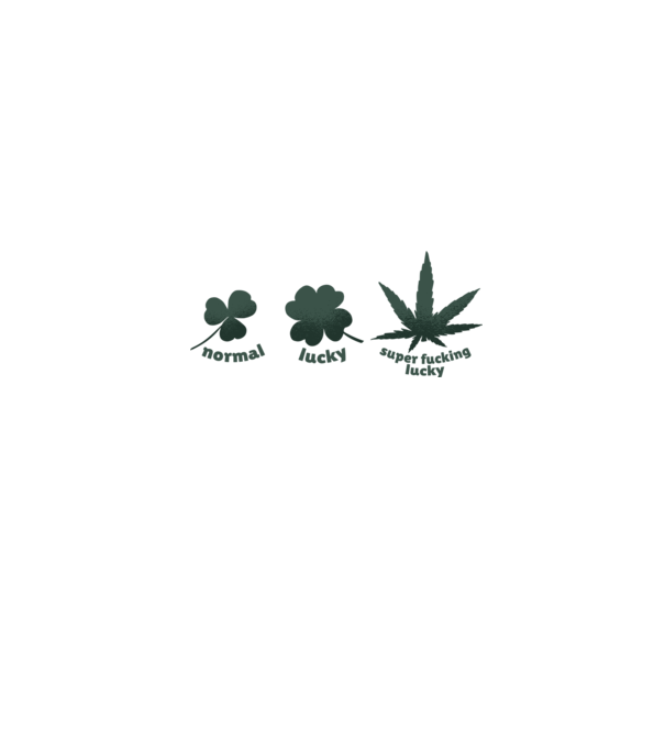 Super F*cking Lucky Cannabis model alb pe tricou