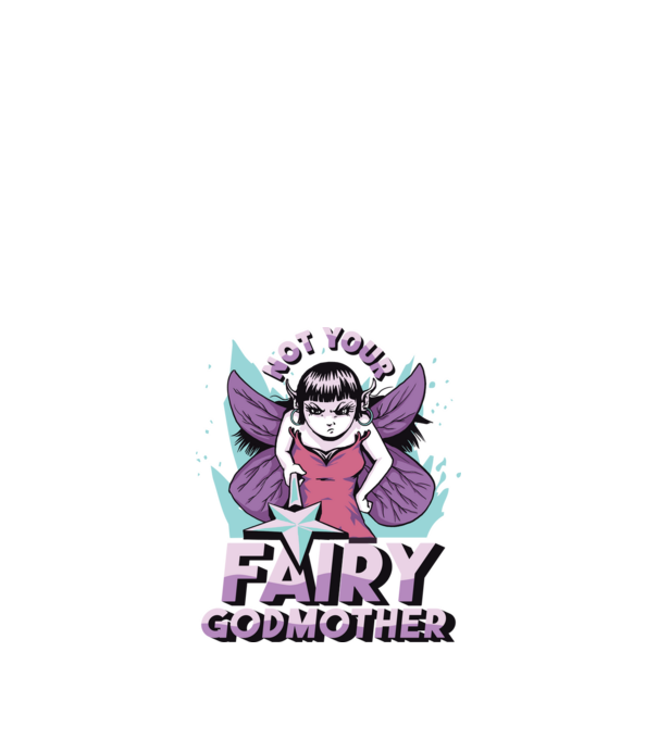 Not Your Fairy Godmother model negru pe tricou