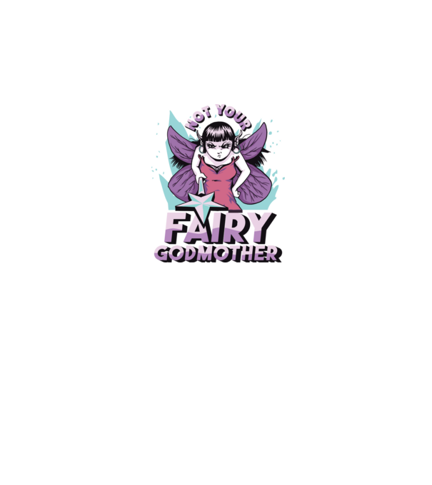 Not Your Fairy Godmother model negru pe tricou