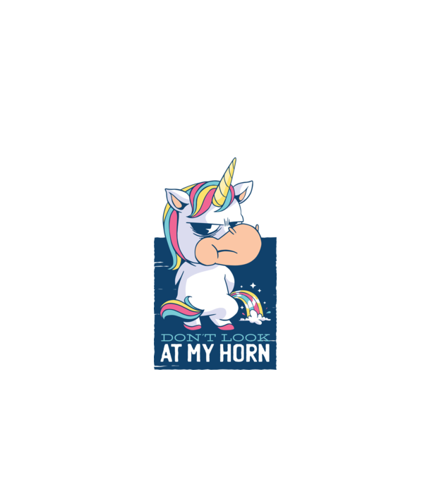 'Don''t look at my horn tricou amuzant unicorn' model alb pe tricou