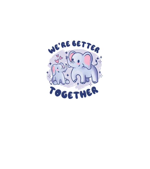 'We''re Better Together Elephant' model alb pe tricou