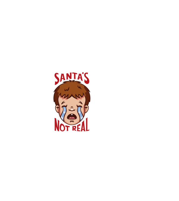 Santa's Not Real copil plângând model alb pe tricou