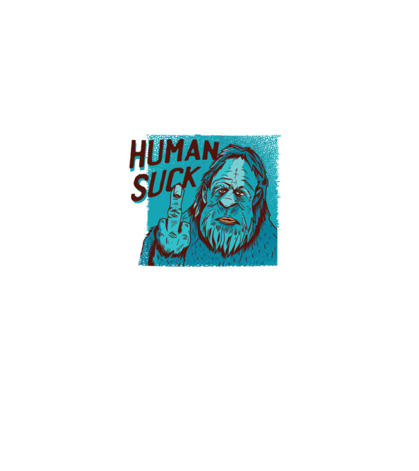 Human Suck - Yeti spune tricou amuzant antisocial model alb pe tricou