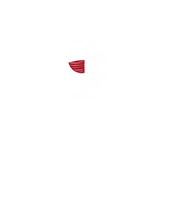 Wine Plans For Today Negru model negru pe tricou